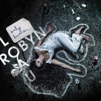 ROBYN LOAU - Only Human